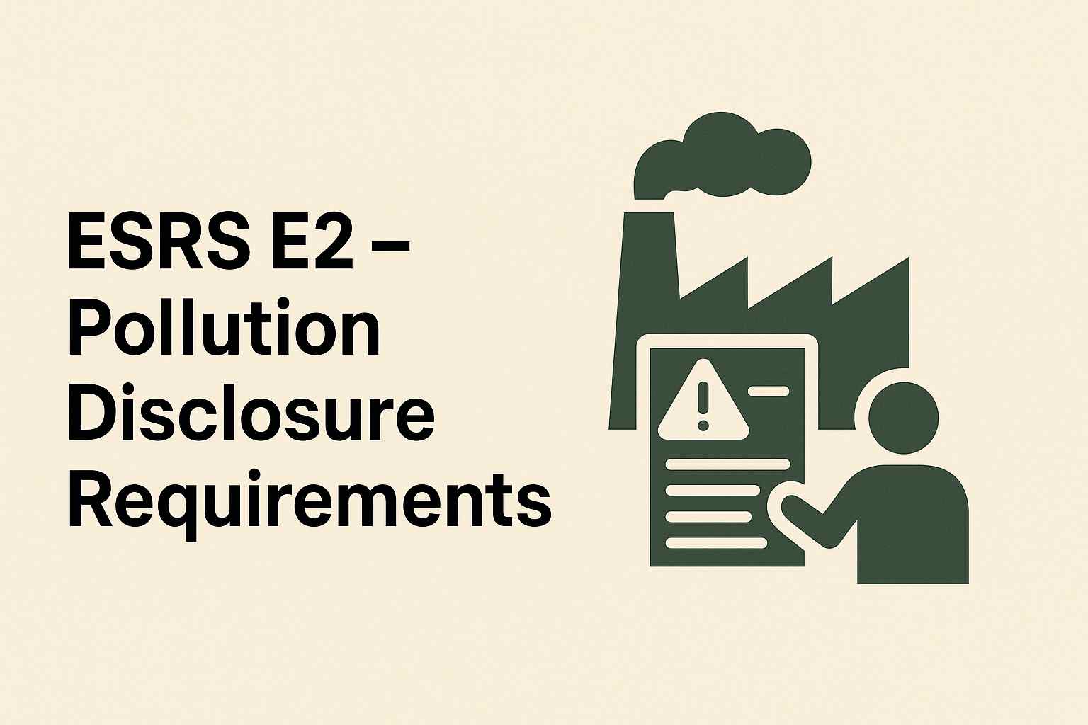 ESRS E2 – Pollution Disclosure Requirements