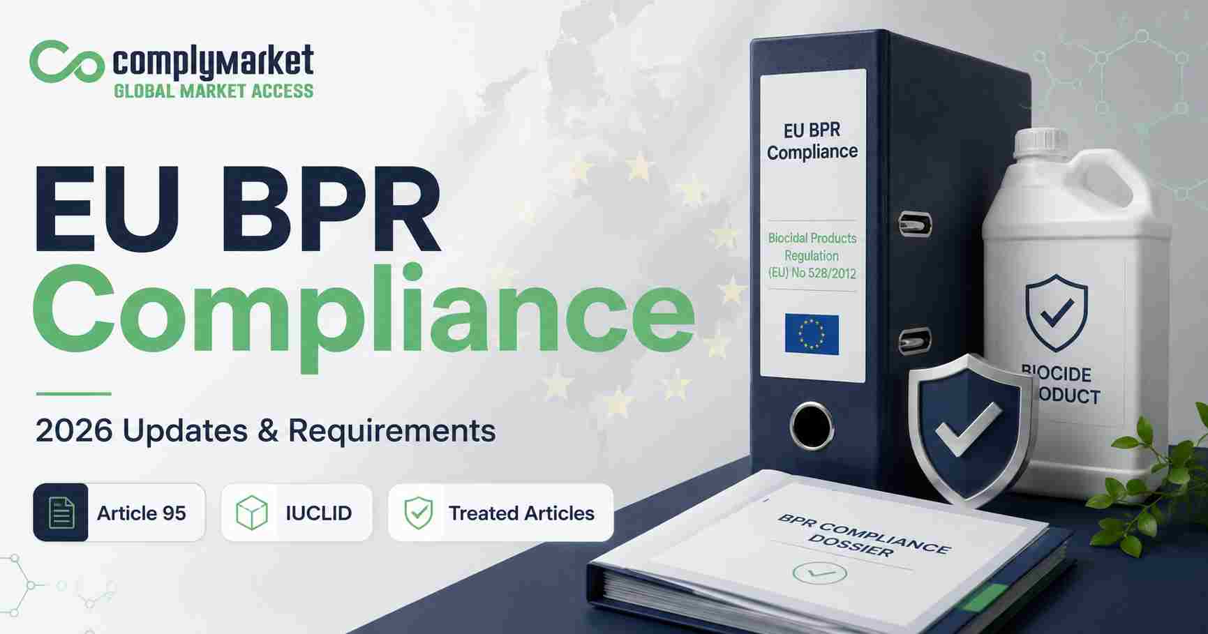 EU BPR compliance thumbnail by ComplyMarket showing 2026 updates, Article 95, IUCLID, treated articles, and biocidal product compliance