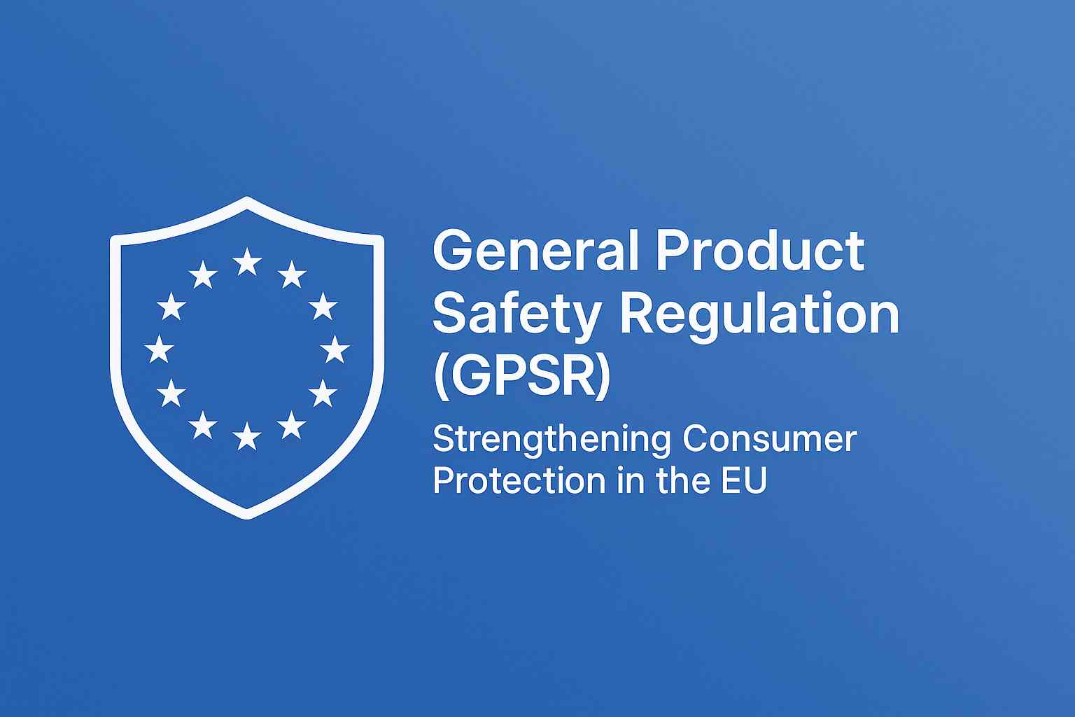 EU General Product Safety Regulation (GPSR)