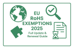 EU RoHS Exemptions 2025: Full Up...